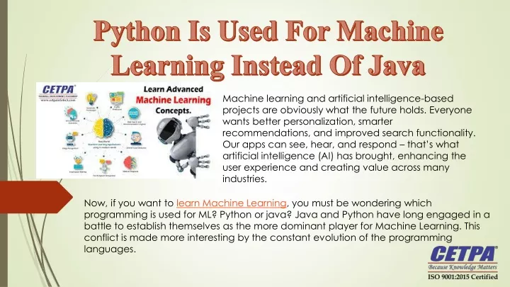 python is used for machine learning instead