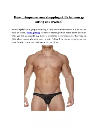 How to improve your shopping skills in mens g-string underwear?