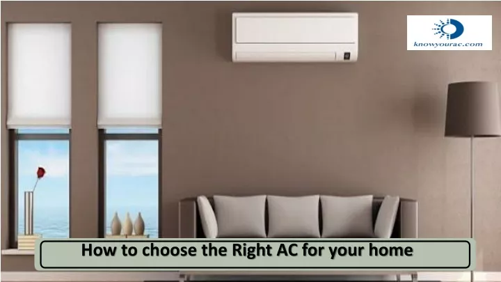 how to choose the right ac for your home