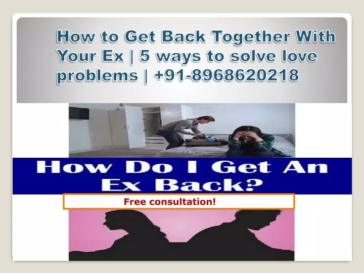 how to get back together with your ex 5 ways to solve love problems 91 8968620218