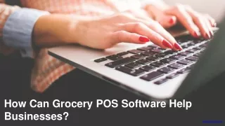 How Can Grocery POS Software Help Businesses?