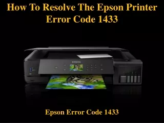 How To Resolve The Epson Printer Error Code 1433