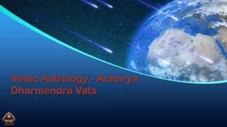 vedic astrology acharya dharmendra vats