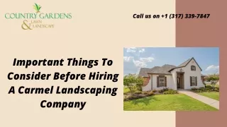 Important Things To Consider Before Hiring A Carmel Landscaping Company