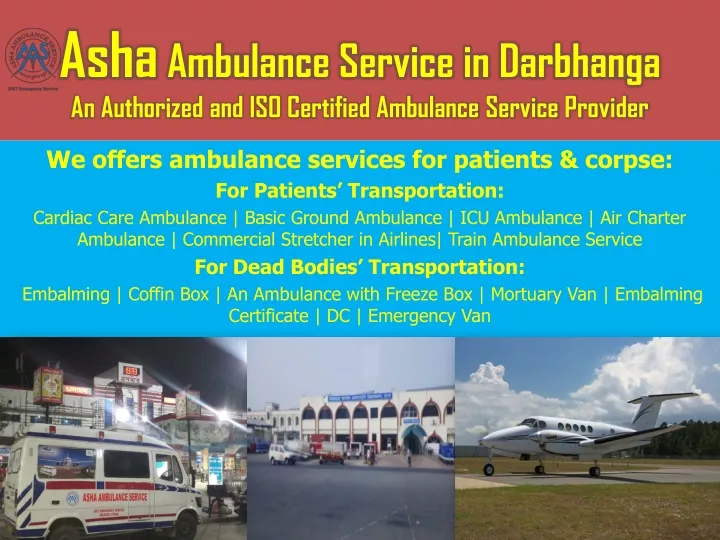 asha ambulance service in darbhanga an authorized and iso certified ambulance service provider