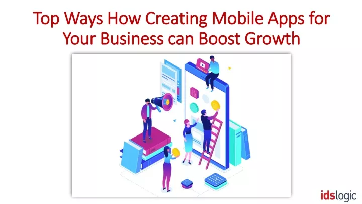 top ways how creating mobile apps for your business can boost growth