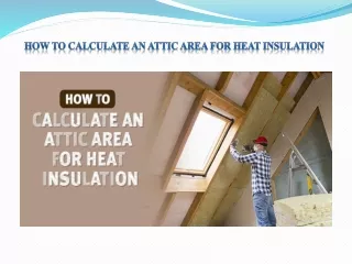 How To Calculate An Attic Area For Heat Insulation