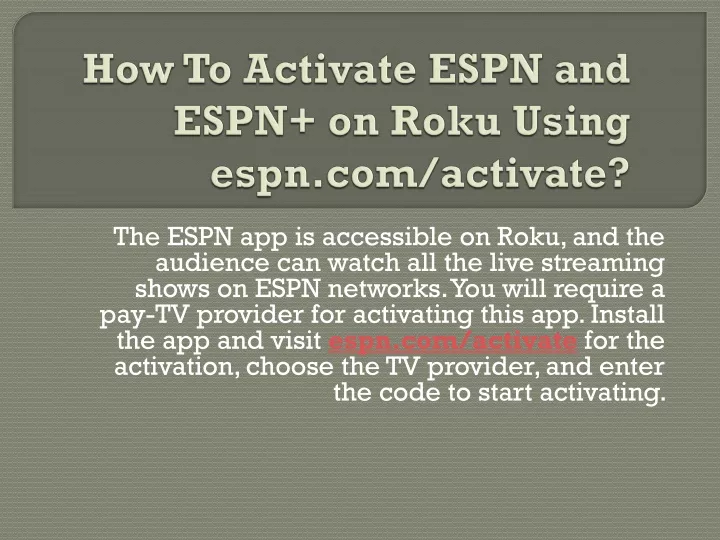 how to activate espn and espn on roku using espn com activate