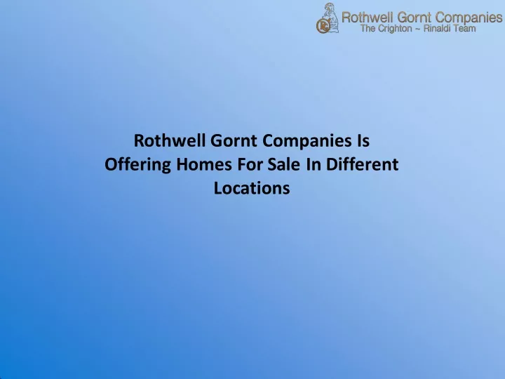 rothwell gornt companies is offering homes