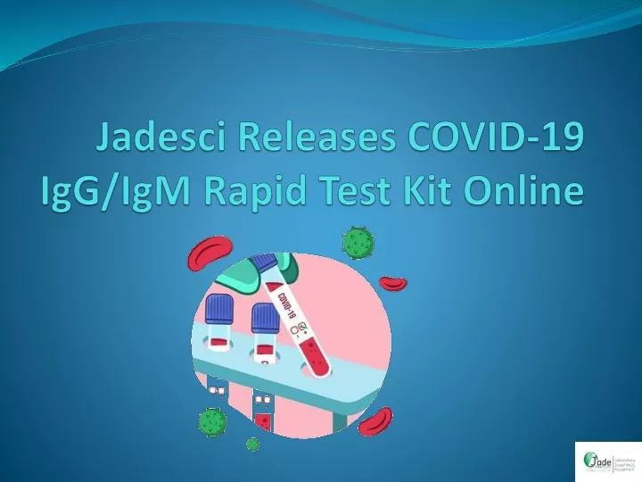 jadesci releases covid 19 igg igm rapid test kit online