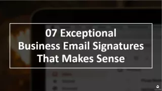 07 Exceptional Business Email Signatures That Makes Sense
