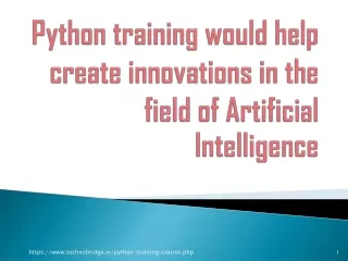 Python training would help create innovations in the field of Artificial Intelligence