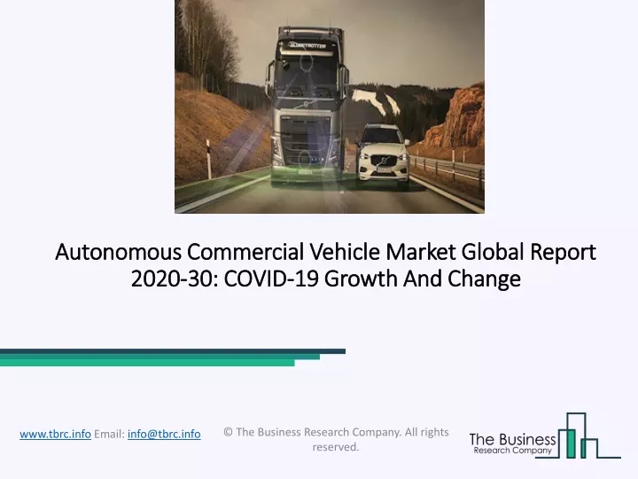 autonomous commercial vehicle market global report 2020 30 covid 19 growth and change