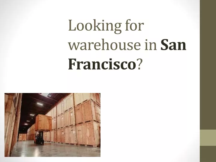 looking for warehouse in san francisco