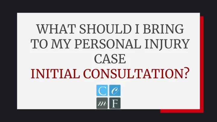 what should i bring to my personal injury case