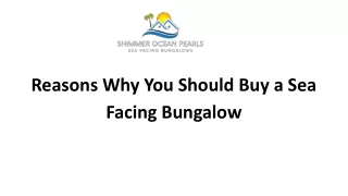Reasons Why You Should Buy a Sea Facing Bungalow