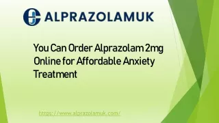 You Can Order Alprazolam 2mg Online for Affordable Anxiety Treatment