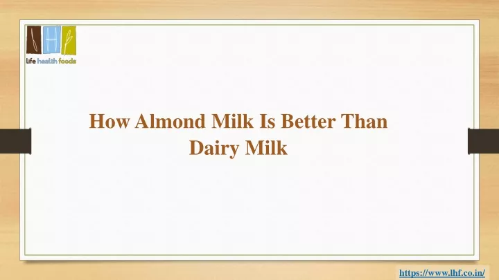 how almond milk is better than dairy milk
