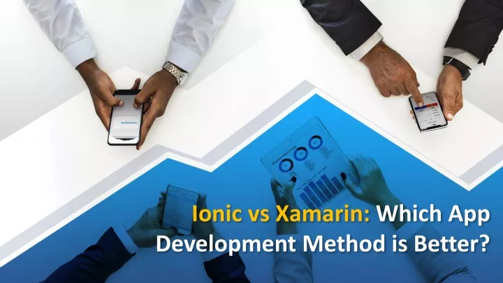 ionic vs xamarin which app development method