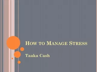 Taaka Cash - Tips for managing stress and anxiety in the workplace