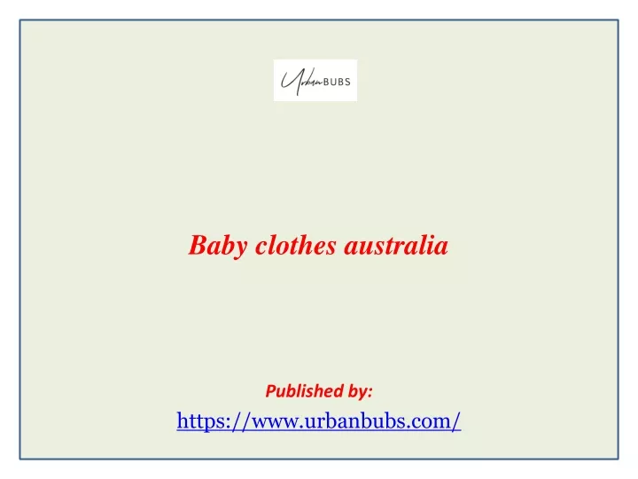 baby clothes australia published by https www urbanbubs com