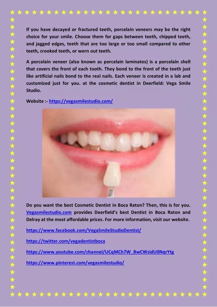 if you have decayed or fractured teeth porcelain