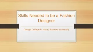 Skills Needed to be a Fashion Designer - Avantika University