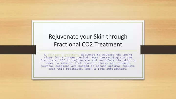 rejuvenate your skin through fractional co2 treatment