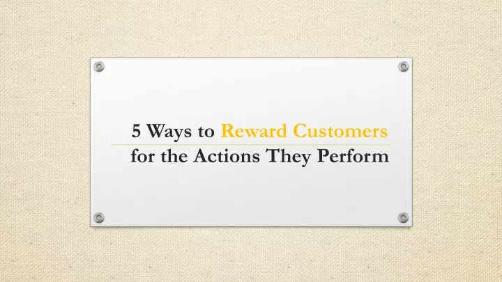 5 ways to reward customers for the actions they perform