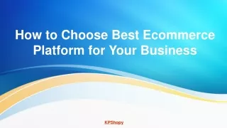 How to Choose Best Ecommerce Platform for Your Business