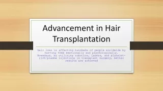 Advancement in Hair Transplantation