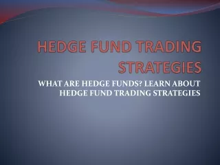 WHAT ARE HEDGE FUNDS? LEARN ABOUT HEDGE FUND TRADING STRATEGIES