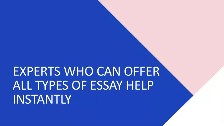 experts who can offer all types of essay help