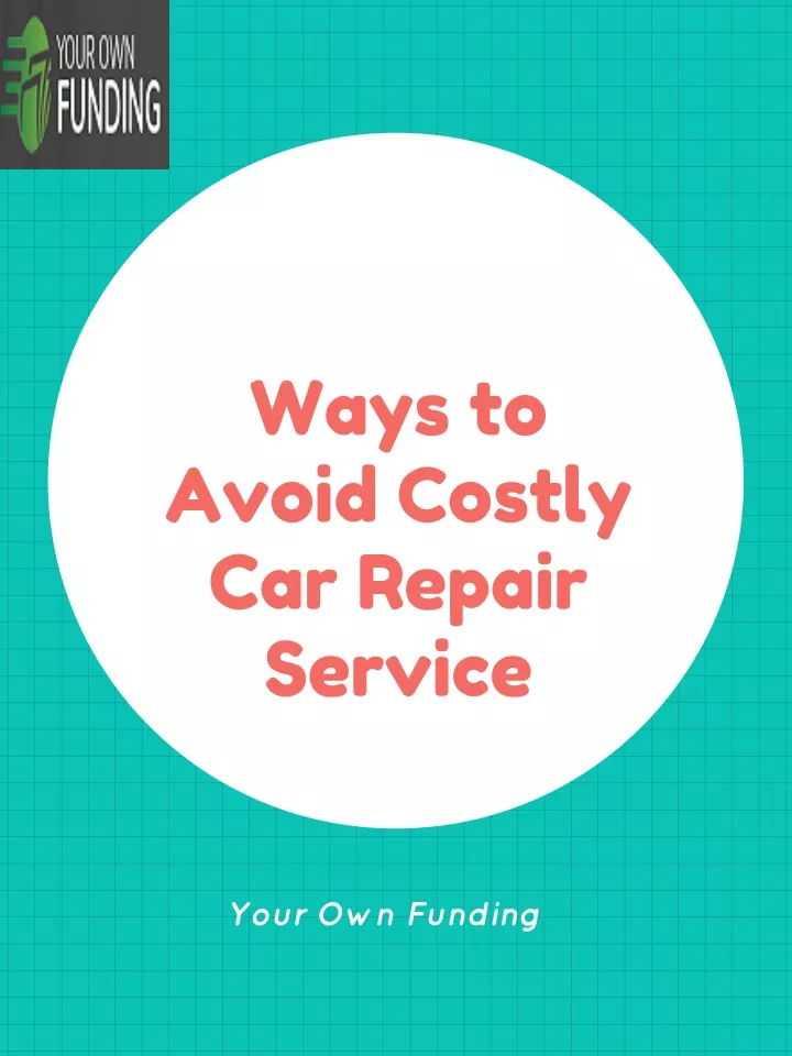 ways to avoid costly car repair service