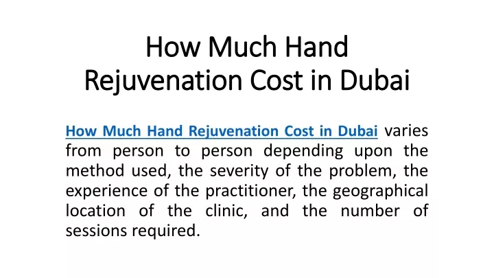 how much hand rejuvenation cost in dubai