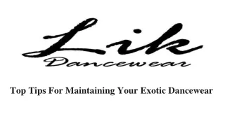 Top tips for maintaining your exotic dancewear