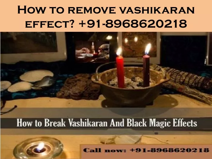 how to remove vashikaran effect 91 8968620218