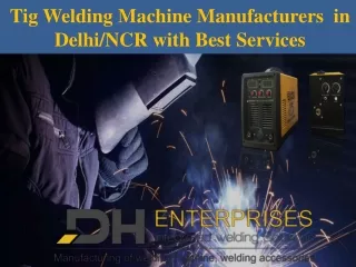 Tig Welding Machine Manufacturers in Delhi/NCR with Best Services