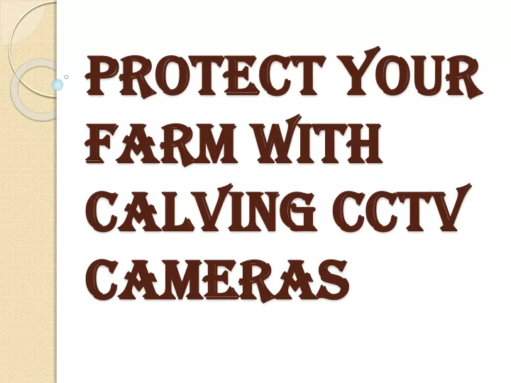 protect your farm with calving cctv cameras