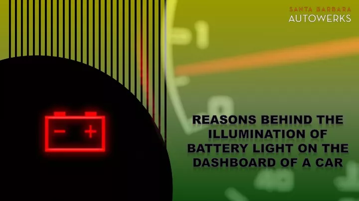 reasons behind the illumination of battery light