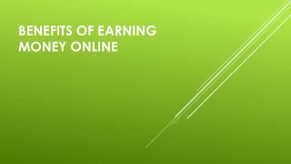 Benefits Of Earning Money Online