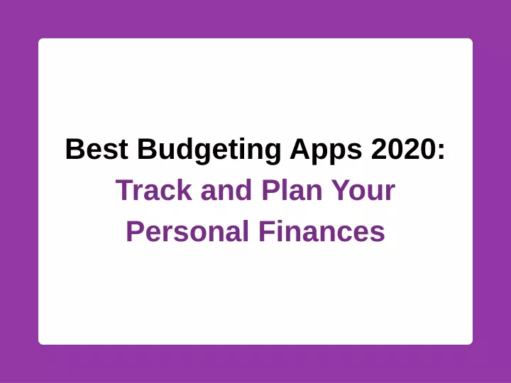 PPT - Best Budgeting Apps 2020: Track And Plan Your Personal Finances ...