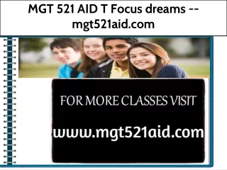 MGT 521 AID T Focus dreams --mgt521aid.com