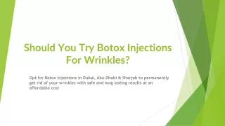 should you try botox injections for wrinkles