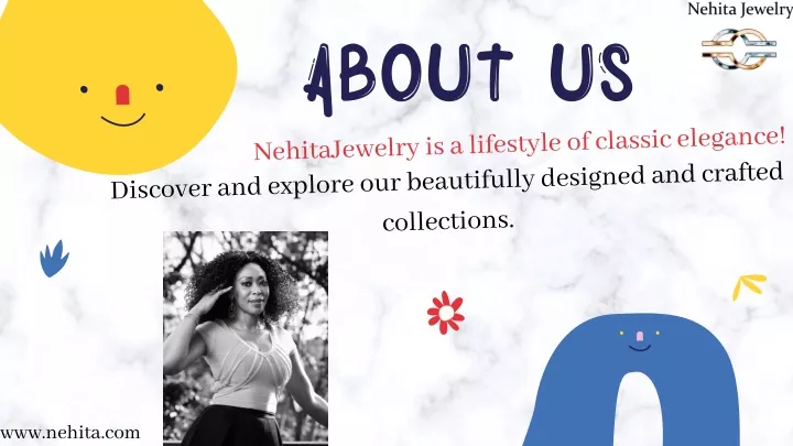 about us nehitajewelry is a lifestyle of classic
