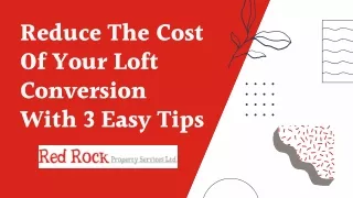 Reduce The Cost Of Your Loft Conversion With 3 Easy Tips