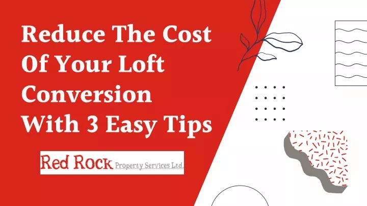 reduce the cost of your loft conversion with