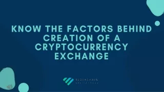 Know the Factors Behind Creation of a Cryptocurrency Exchange