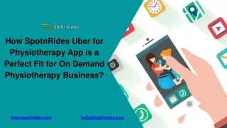 How SpotnRides Uber for Physiotherapy App is a Perfect Fit for On-Demand Physiotherapy Business?
