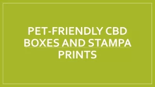 Pet-Friendly CBD Boxes And Stampa Prints